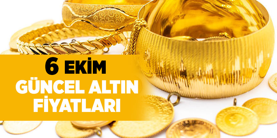 6 Ekim güncel altın fiyatları