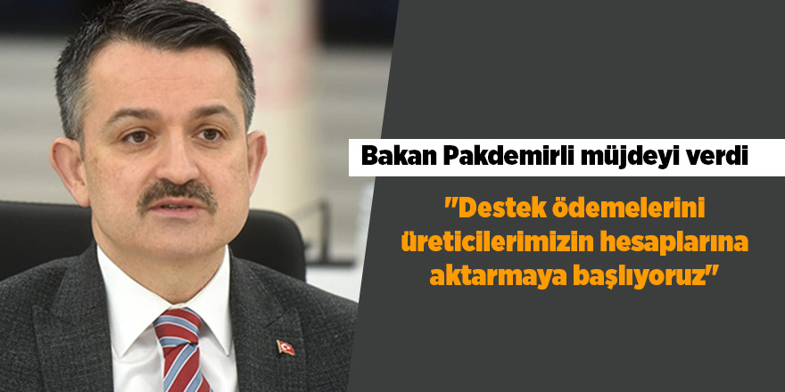 Bakan Pakdemirli müjdeyi verdi