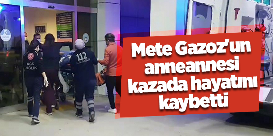 Mete Gazoz'un anneannesi kazada hayatını kaybetti