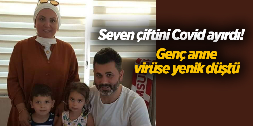 Seven çiftini Covid ayırdı!