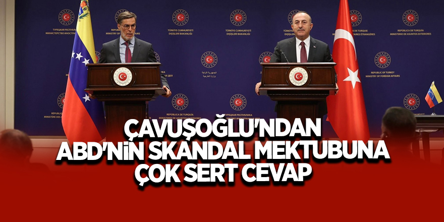 Dışişleri Bakanı Çavuşoğlu: 'ABD, Türkiye'yi suçlamak yerine kendi yanlış politikalarından vazgeçsin'