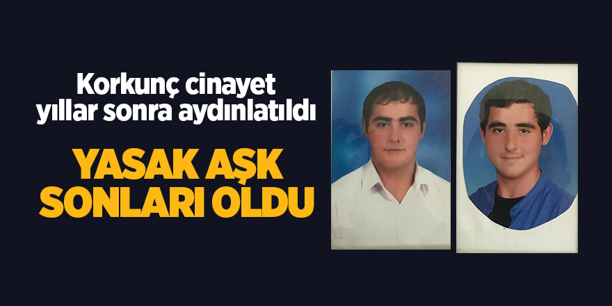 Korkunç cinayet yıllar sonra aydınlatıldı