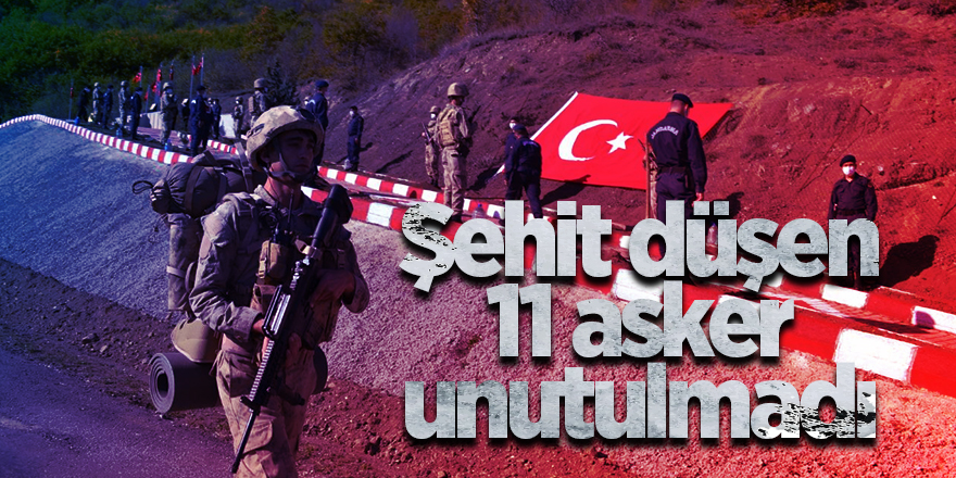 Şehit düşen 11 asker unutulmadı