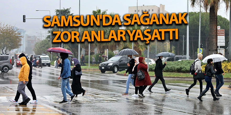 Samsun'da sağanak zor anlar yaşattı - samsun haber