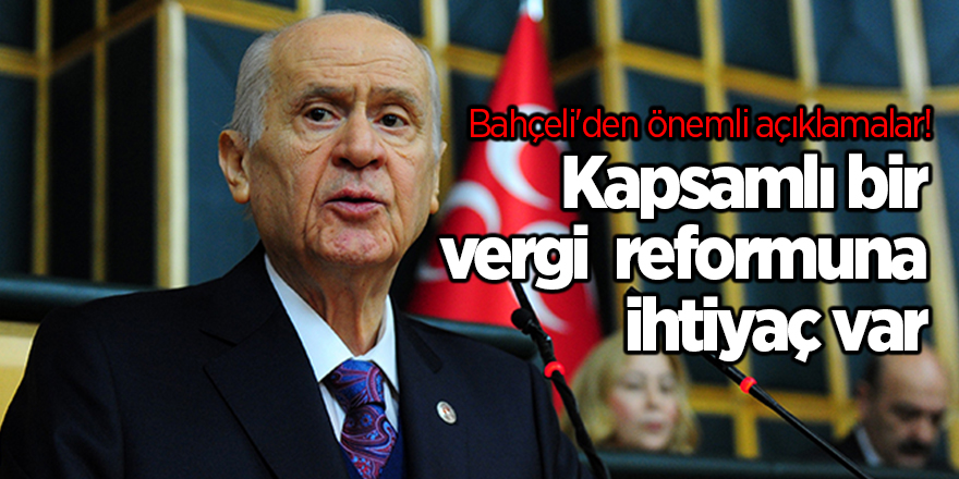 Bahçeli'den önemli açıklamalar!