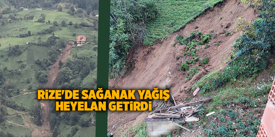 Rize'de sağanak yağış heyelan getirdi