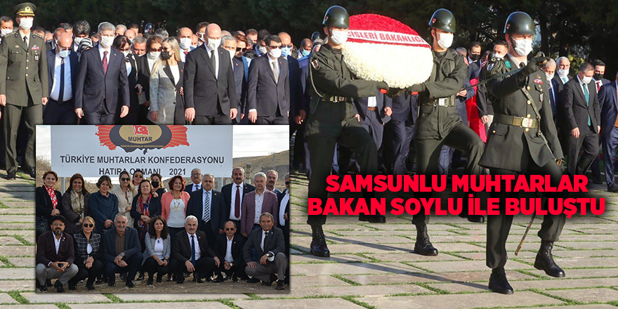 Samsunlu Muhtarlar Bakan Soylu ile Buluştu - samsun haber