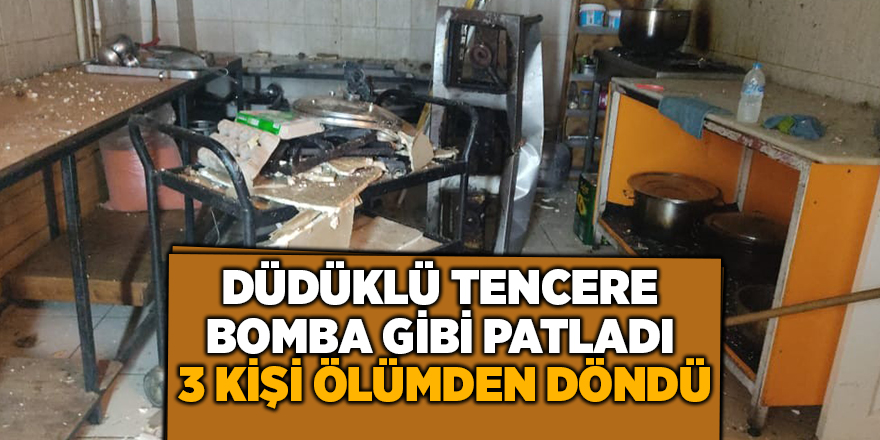 Düdüklü tencere bomba gibi patladı! 3 kişi ölümden döndü