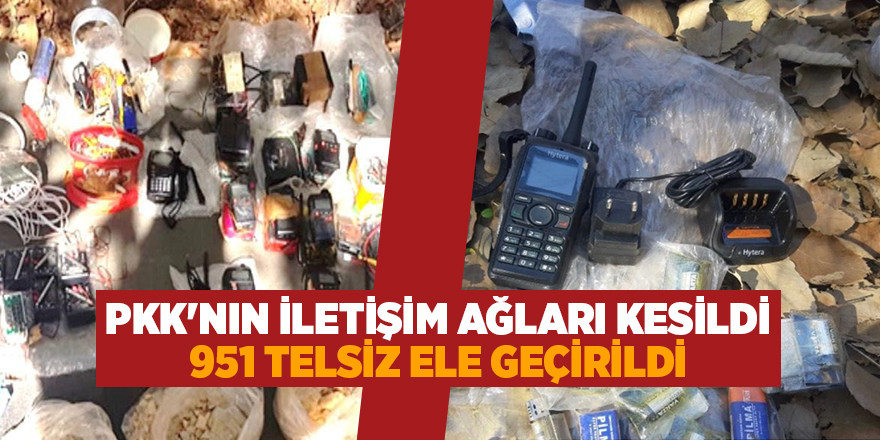 PKK'nın iletişim ağları kesildi 951 telsiz ele geçirildi