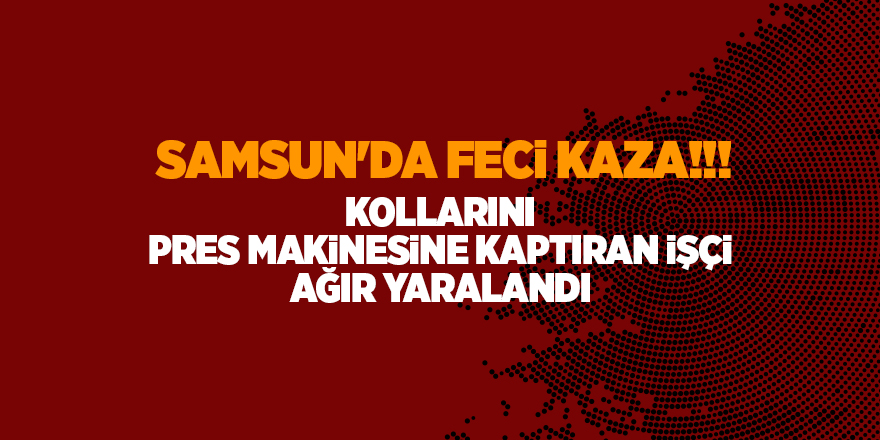 Samsun'da feci kaza - samsun haber