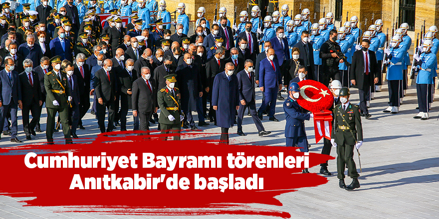 Cumhuriyet Bayramı törenleri Anıtkabir'de başladı