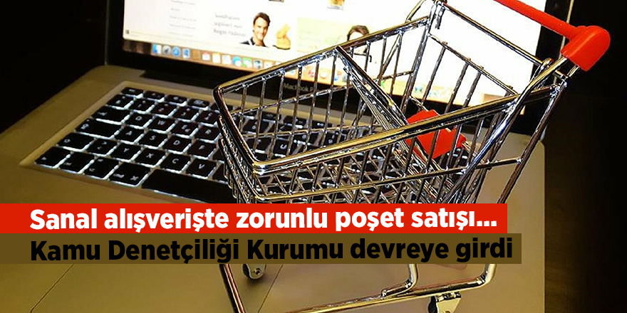 Sanal alışverişte zorunlu poşet satışı...