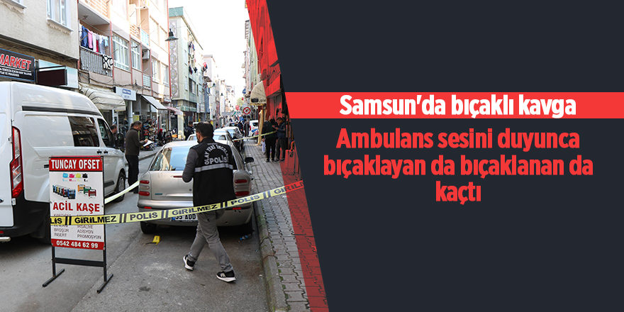 Samsun'da bıçaklı kavga - samsun haber