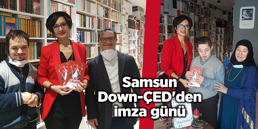 Samsun Down-ÇED'den imza günü  - samsun haber