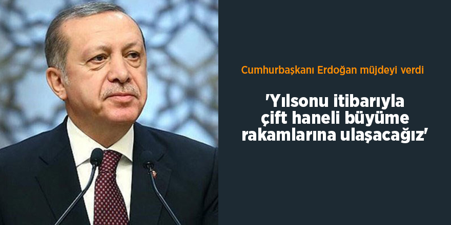 Cumhurbaşkanı Erdoğan müjdeyi verdi