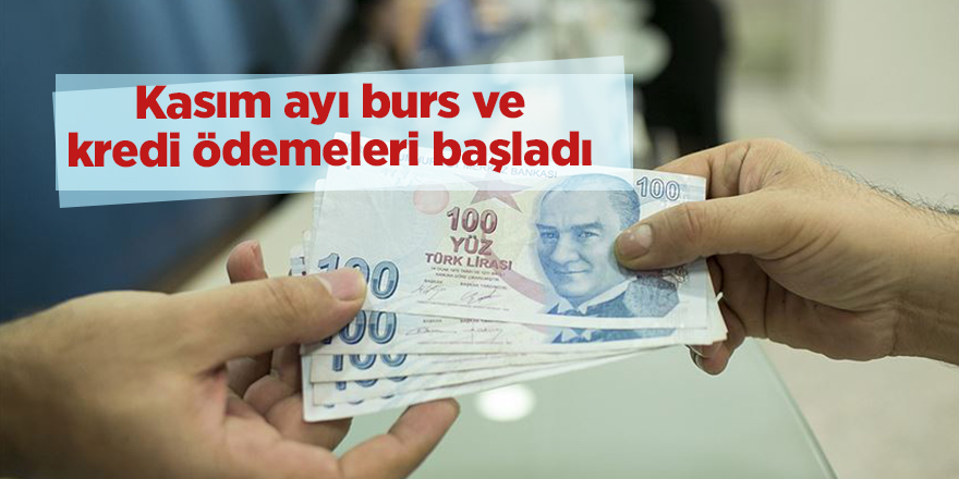 Kasım ayı burs ve kredi ödemeleri başladı