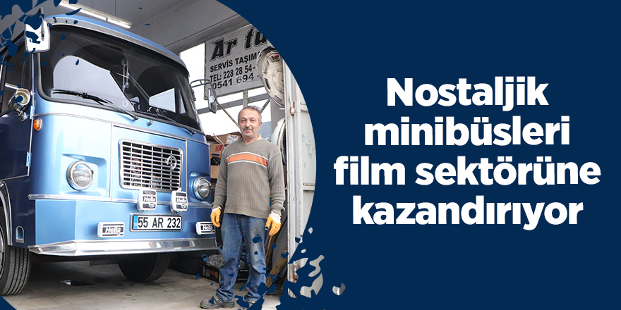 Nostaljik minibüsleri film sektörüne kazandırıyor