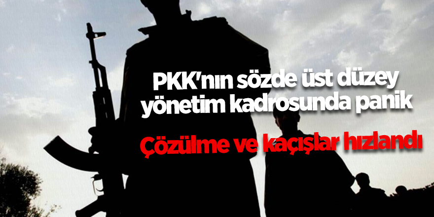 PKK'nın sözde üst düzey yönetim kadrosunda panik