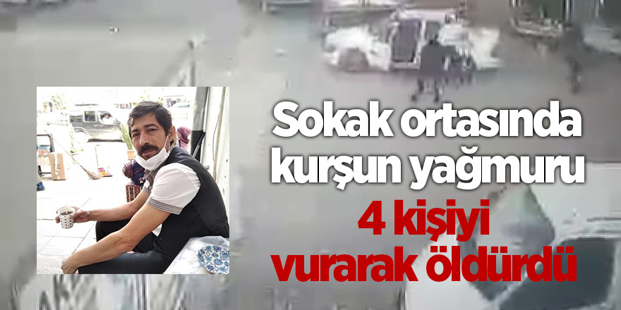 Sokak ortasında kurşun yağmuru