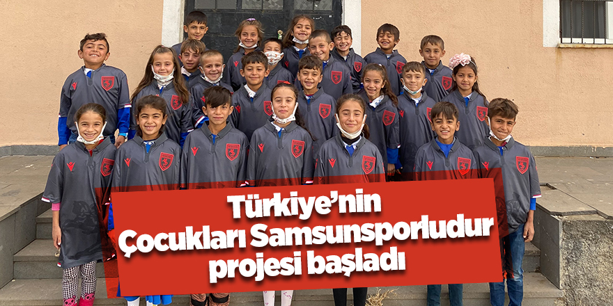 Türkiye’nin Çocukları Samsunsporludur projesi başladı - samsun haber