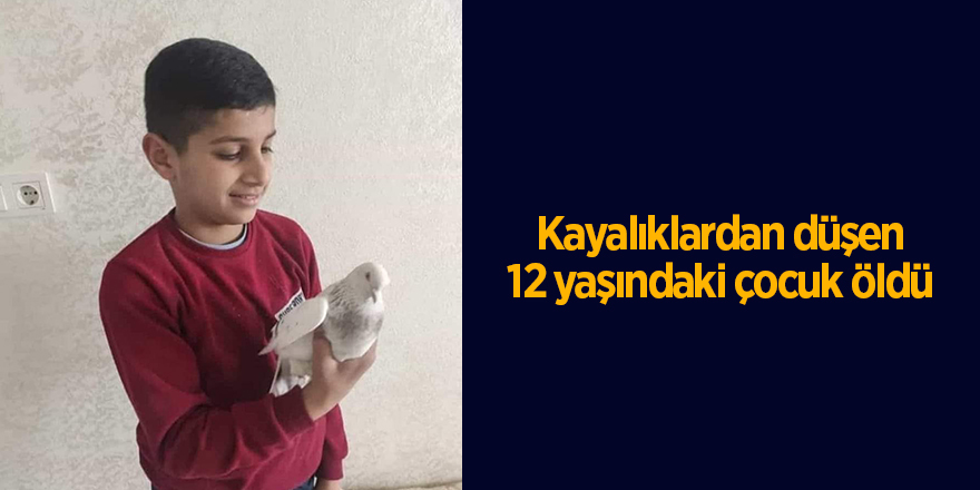 Kayalıklardan düşen 12 yaşındaki çocuk öldü