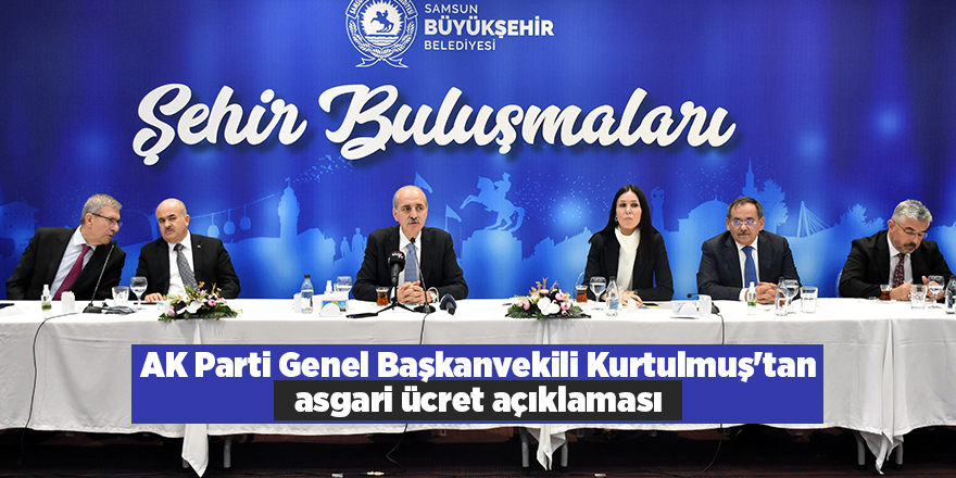 AK Parti Genel Başkanvekili Kurtulmuş'tan asgari ücret açıklaması