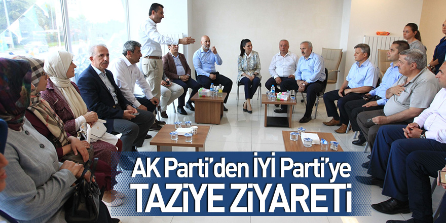 AK Parti'den İYİ Parti'ye taziye ziyareti