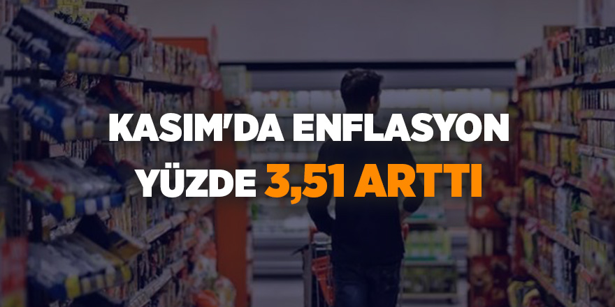 Kasım'da enflasyon yüzde 3,51 arttı