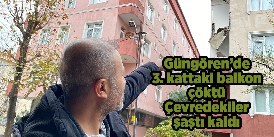 Güngören’de 3. kattaki balkon çöktü! Çevredekiler şaştı kaldı