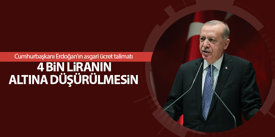 Cumhurbaşkanı Erdoğan'ın asgari ücret talimatı!  4 bin liranın altına düşürülmesin