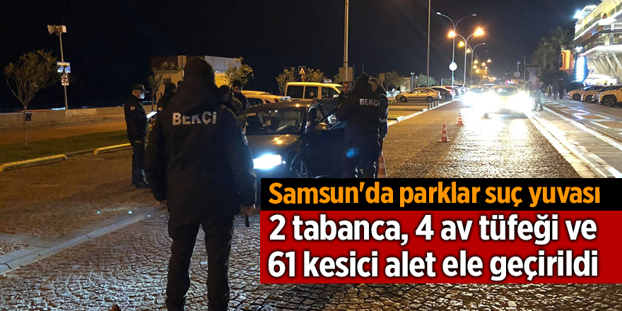 Samsun'da parklar suç yuvası - samsun haber