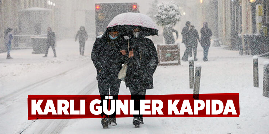 Karlı günler kapıda