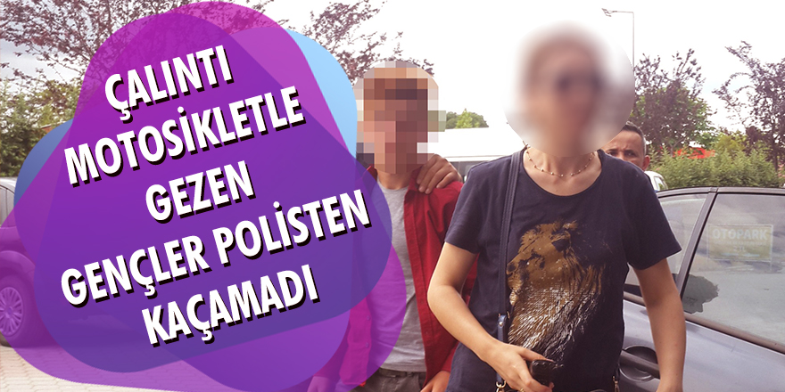 Çalıntı motosikletle gezen gençler polisten kaçamad