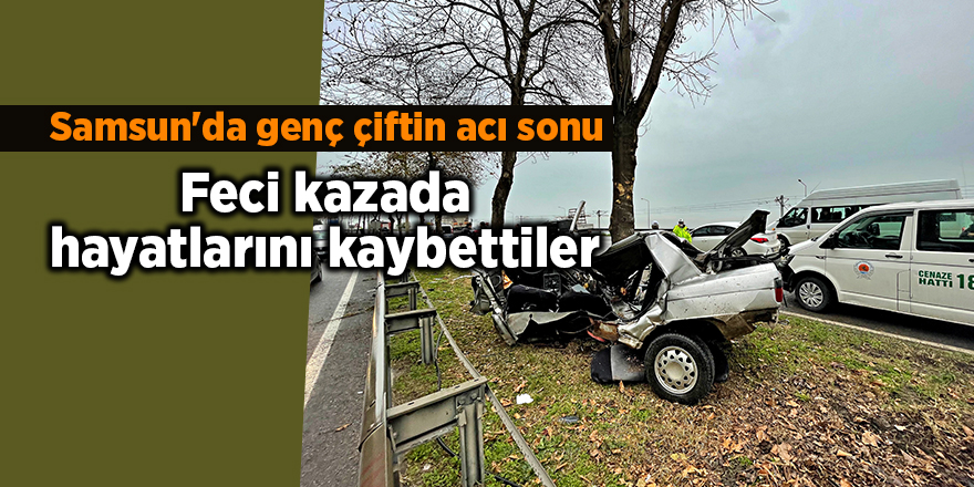 Samsun'da genç çiftin acı sonu - samsun haber