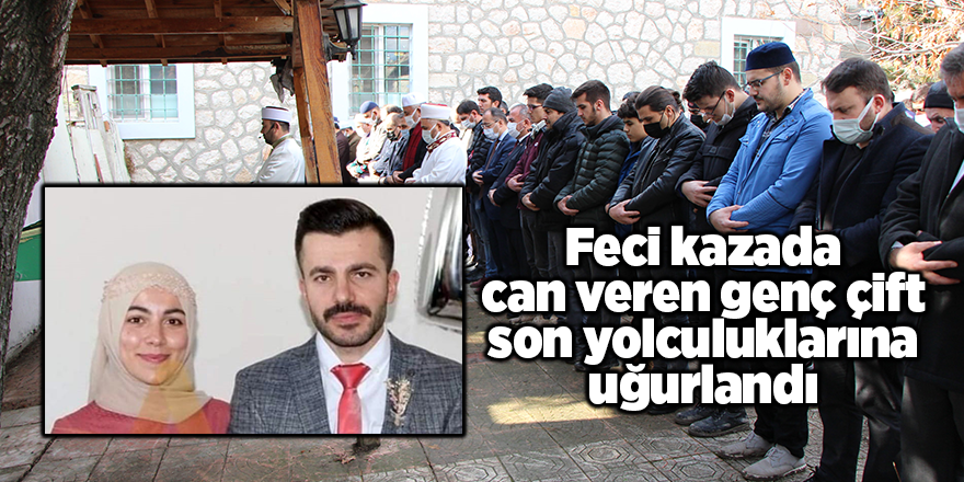 Feci kazada can veren genç çift son yolculuklarına uğurlandı - samsun haber