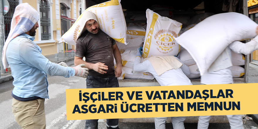 İşçiler ve vatandaşlar asgari ücretten memnun