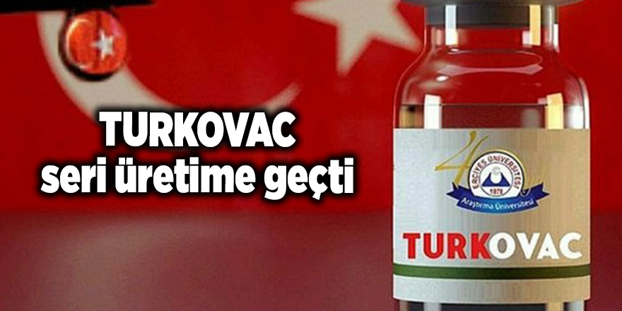 TURKOVAC seri üretime geçti