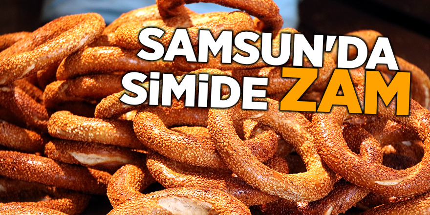 Samsun'da simide zam