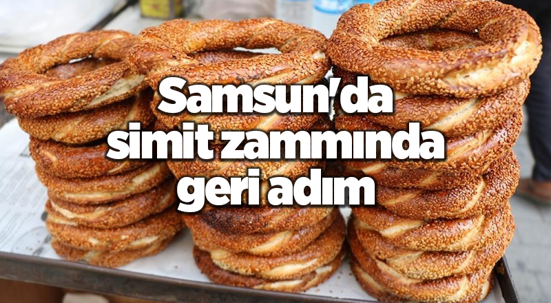 Samsun'da simit zammında geri adım  - samsun haber