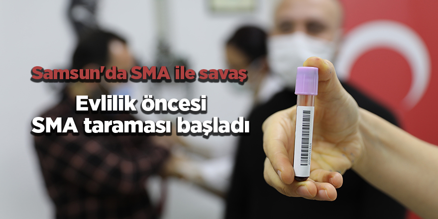 Samsun'da SMA ile savaş