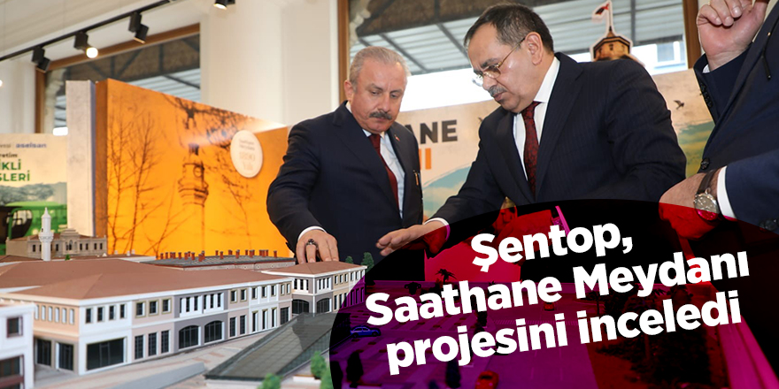 Şentop, Saathane Meydanı projesini inceledi - samsun haber