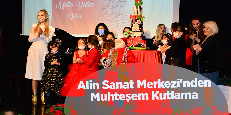 Alin Sanat Merkezi'nden Muhteşem Kutlama