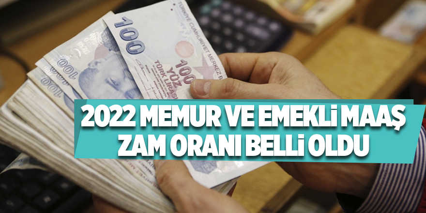 2022 memur ve emekli maaş zam oranı belli oldu