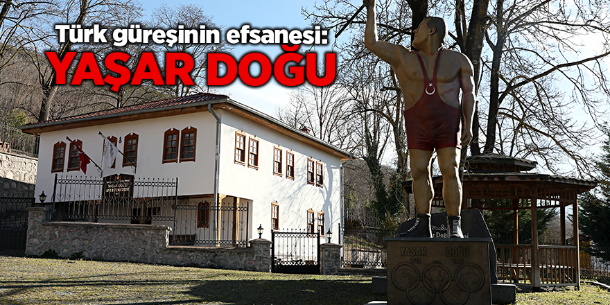 Türk güreşinin efsanesi: Yaşar Doğu