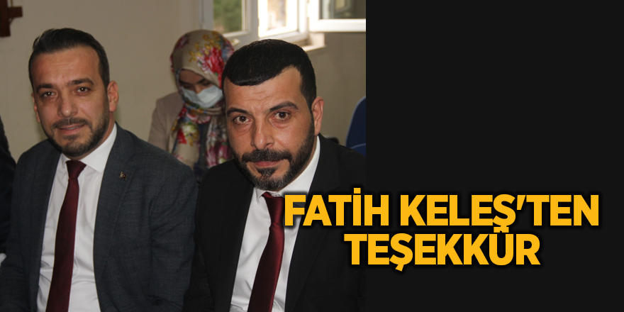 FATİH KELEŞ'TEN TEŞEKKÜR - samsun haber