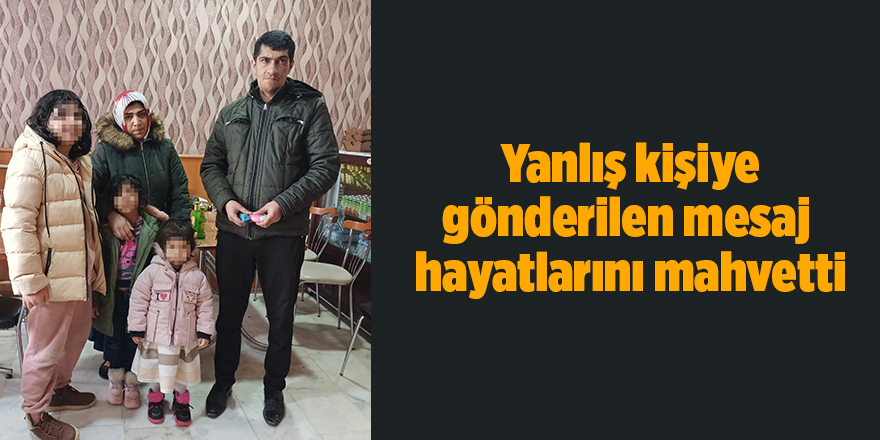 Yanlış kişiye gönderilen mesaj  hayatlarını mahvetti