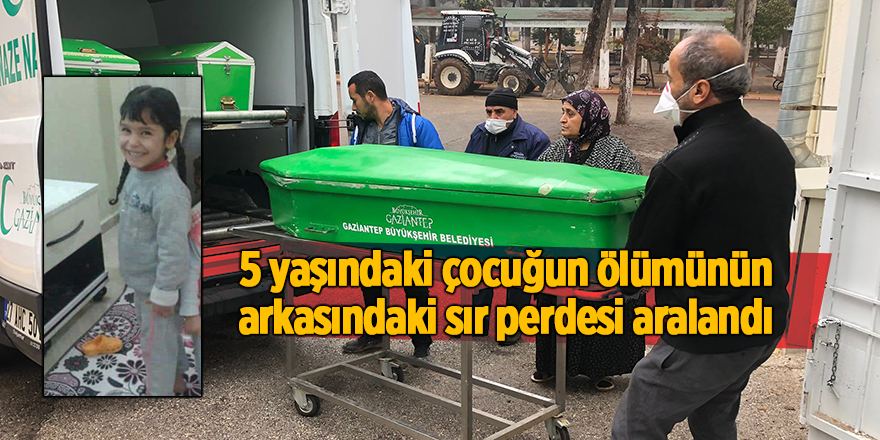 5 yaşındaki çocuğun ölümünün arkasındaki sır perdesi aralandı