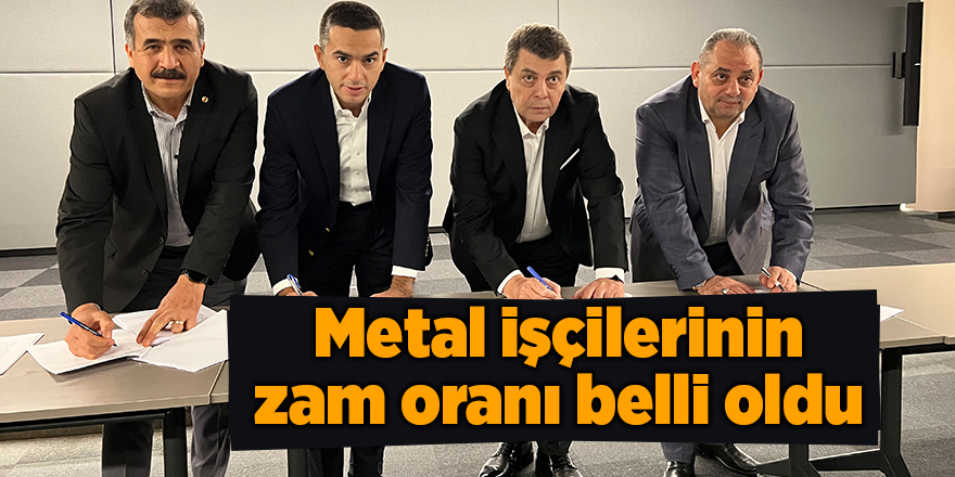 Metal işçilerinin zam oranı belli oldu