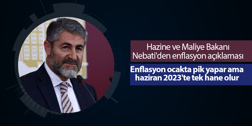 Hazine ve Maliye Bakanı Nebati'den enflasyon açıklaması