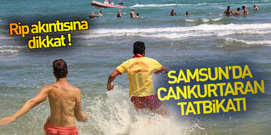 Samsun'da nefes kesen cankurtaran tatbikatı